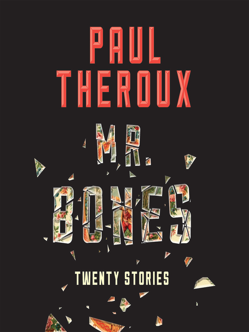 Title details for Mr. Bones by Paul Theroux - Available